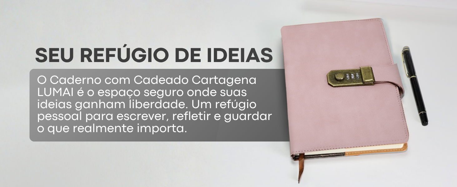 Banner horizontal do Caderno com Cadeado Cartagena LUMAI rosa com caneta, frase Seu Refúgio de Ideias e descrição do produto