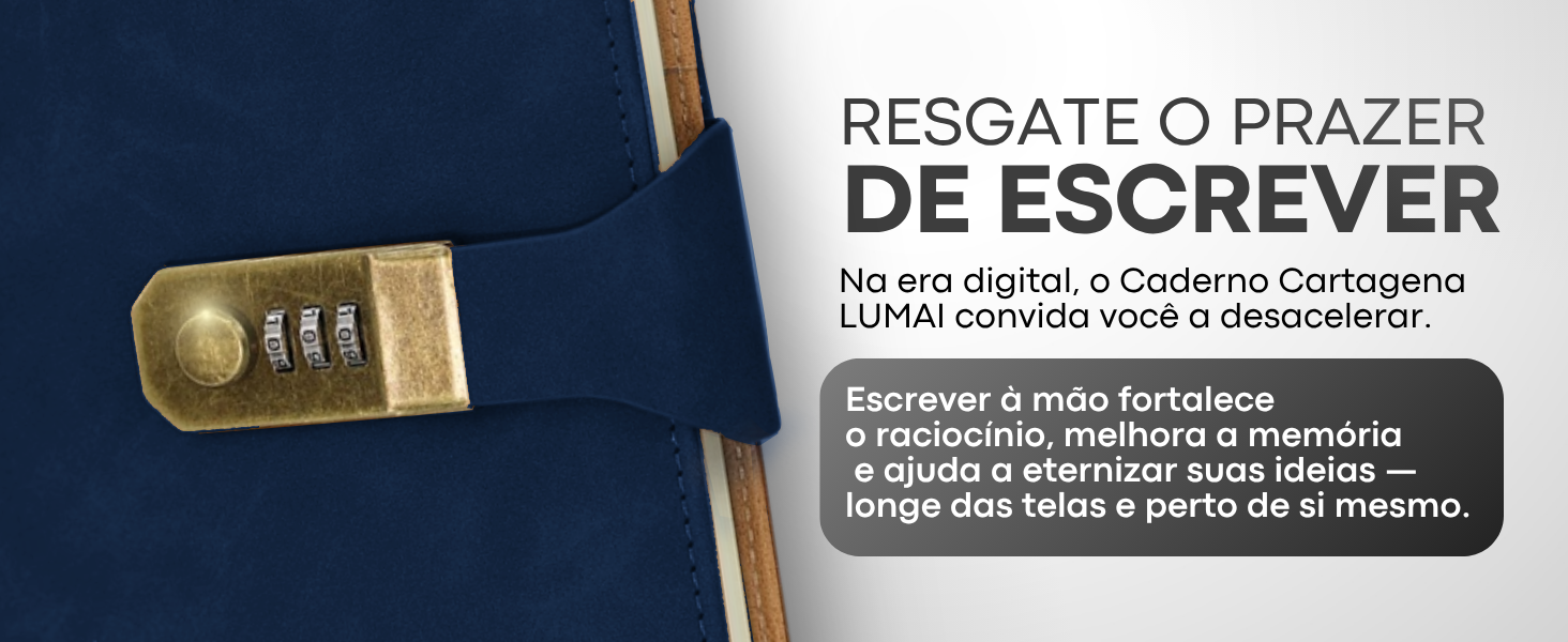 Banner horizontal do Caderno Cartagena Lumai azul com cadeado de combinação dourado em close e texto: Resgate o Prazer de Escrever — escrever à mão fortalece o raciocínio e eterniza suas ideias.