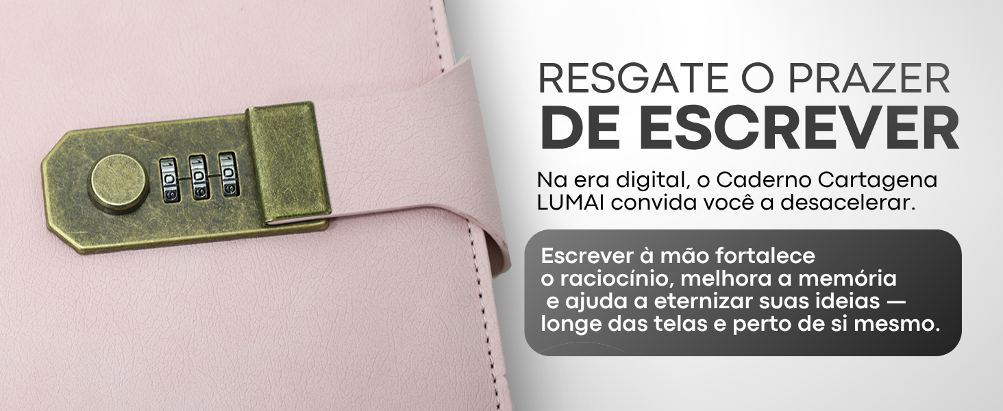 Banner horizontal do Caderno com Cadeado Cartagena LUMAI rosa com a frase Resgate o Prazer de Escrever e texto sobre os benefícios de escrever à mão
