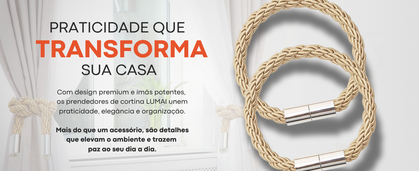 Banner horizontal dos Prendedores de Cortina LUMAI dourados com a frase Praticidade que Transforma sua Casa e destaque do design premium com ímãs potentes