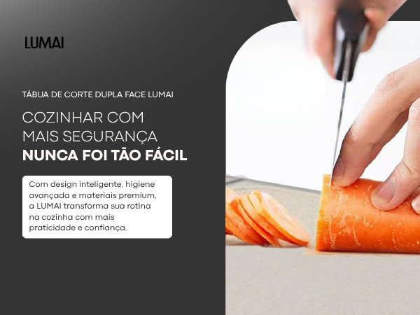 Banner mobile da Tábua de Corte Dupla Face Lumai com foto de pessoa cortando cenoura e texto: Cozinhar com Mais Segurança Nunca Foi Tão Fácil.