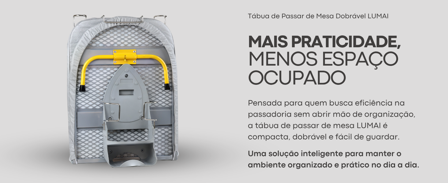 Variação do banner horizontal da Tábua de Passar de Mesa Dobrável Lumai com imagem do produto e mensagem: Mais Praticidade, Menos Espaço Ocupado. Ideal para quem busca eficiência e organização.