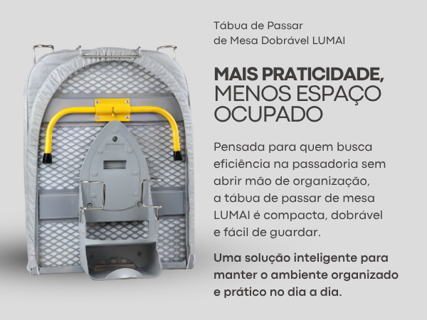 Banner mobile da Tábua de Passar de Mesa Dobrável Lumai com foto do produto dobrado e texto: Mais Praticidade, Menos Espaço Ocupado. Compacta, dobrável e fácil de guardar.
