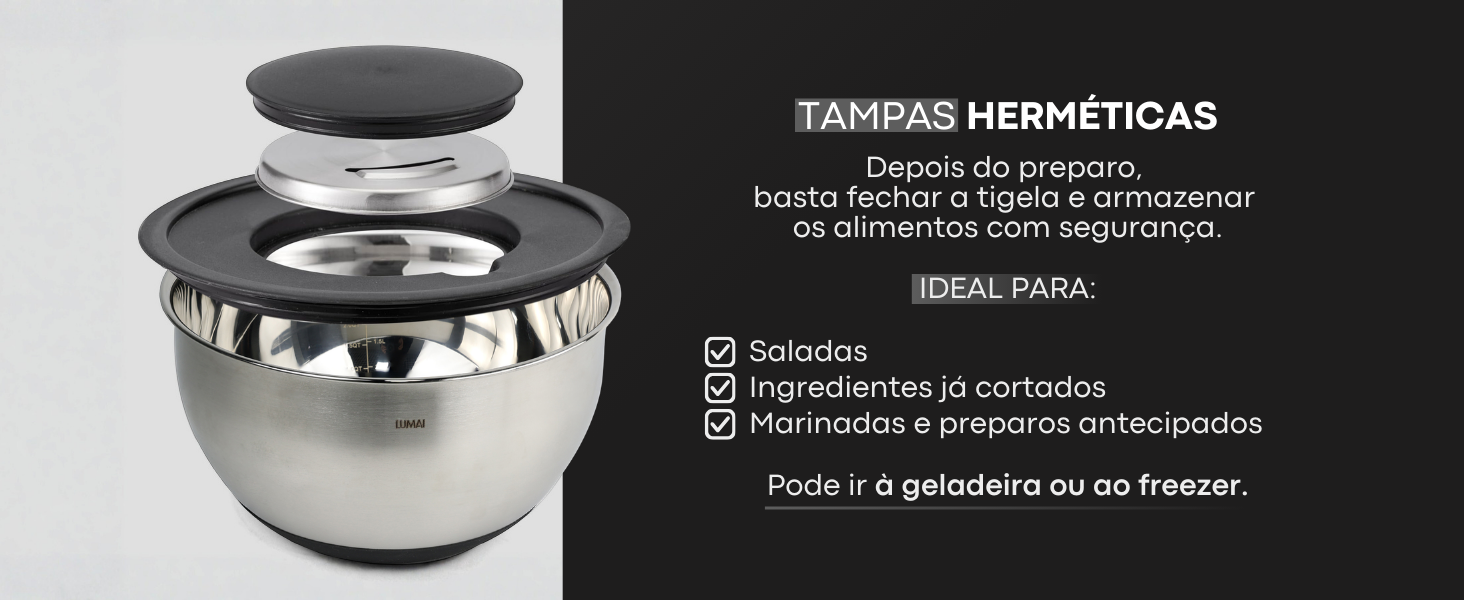 Banner horizontal da tigela de aço inox Lumai destacando tampas herméticas para armazenar alimentos com segurança, ideal para saladas, ingredientes cortados e marinadas. Vai à geladeira e ao freezer.